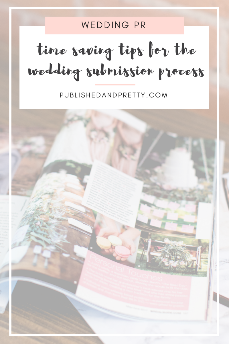 Published + Pretty's top time saving tips for the wedding submission process. #gettingpublished #weddingpr #weddingsubmission #featuredwedding #publishedandpretty
